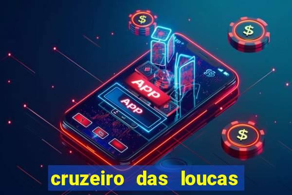 cruzeiro das loucas assistir gratis